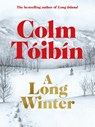 A Long Winter - Colm Toibin - 9781035079841