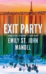 Exit Party - Emily St John Mandel - 9781035081295