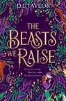 The Beasts We Raise - D. L. Taylor - 9781035082056