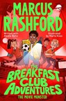 The Breakfast Club Adventures: The Movie Monster - Marcus Rashford - 9781035082070