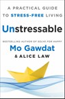Unstressable - Mo Gawdat ; Alice Law - 9781035085705
