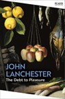 The Debt To Pleasure - John Lanchester - 9781035091386