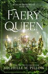 Faery Queen - Michelle M. Pillow - 9781035096008