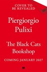 The Black Cats Bookshop - Piergiorgio Pulixi - 9781035097517