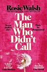 The Man Who Didn't Call - Rosie Walsh - 9781035098880