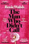 The Man Who Didn't Call - Rosie Walsh - 9781035098880