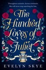 The Hundred Loves of Juliet - Evelyn Skye - 9781035400348