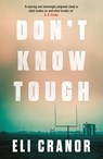 Don't Know Tough - Eli Cranor - 9781035401703