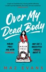 Over My Dead Body - Maz Evans - 9781035402304