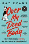 Over My Dead Body - Maz Evans - 9781035402342