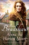 Above The Harvest Moon - Rita Bradshaw - 9781035403141