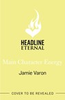 Main Character Energy - Jamie Varon - 9781035403325
