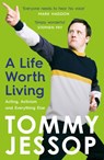 A Life Worth Living - Tommy Jessop - 9781035403738