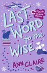 Last Word to the Wise - Ann Claire - 9781035405084