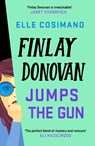Finlay Donovan Jumps the Gun - Elle Cosimano - 9781035405152
