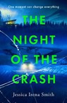 The Night of the Crash - Jessica Irena Smith - 9781035405213