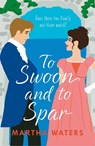 To Swoon and to Spar - Martha Waters - 9781035405411
