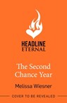 The Second Chance Year - Melissa Wiesner - 9781035406166
