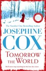 Tomorrow the World - Josephine Cox - 9781035409310