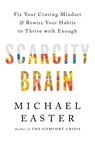Scarcity Brain - Michael Easter - 9781035411160