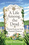 A Life Among the Dead - David McGowan - 9781035412235