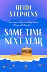 Same Time Next Year - Heidi Stephens - 9781035413522