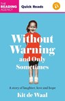 Without Warning and Only Sometimes - Kit de Waal - 9781035413683