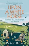 Upon A White Horse - Peter Ross - 9781035414062