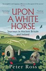 Upon A White Horse - Peter Ross - 9781035414079