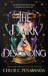 The Dark is Descending - Chloe C. Penaranda - 9781035415427