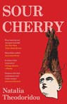 Sour Cherry - Natalia Theodoridou - 9781035416189