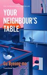 Your Neighbour's Table - Gu Byeong-mo - 9781035416486