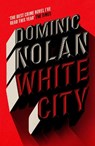 White City - Dominic Nolan - 9781035416783