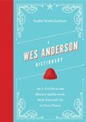A Wes Anderson Dictionary - Sophie Monks Kaufman - 9781035419258