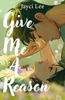Give Me A Reason - Jayci Lee - 9781035420490