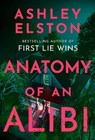 Anatomy of an Alibi - Ashley Elston - 9781035420766