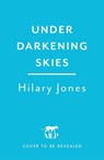 Under Darkening Skies - Hilary Jones - 9781035421817