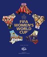 The Official History of the FIFA Women's World Cup - FIFA Museum - 9781035421893