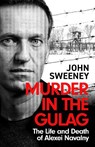 Murder in the Gulag - John Sweeney - 9781035422289