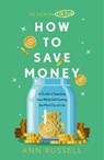 How To Save Money - Ann Russell - 9781035422753