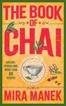 The Book of Chai - Mira Manek - 9781035423330