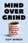 Mind Over Grind - Guy Winch - 9781035424146