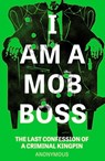 I Am A Mob Boss - Anonymous - 9781035426195