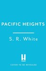 Pacific Heights - S. R. White - 9781035426560