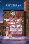 The Wizard's Bakery - Gu Byeong-mo - 9781035428045