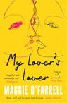 My Lover's Lover - Maggie O'Farrell - 9781035430079