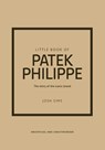 Little Book of Patek Philippe - Josh Sims - 9781035432936