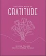 The Little Book of Gratitude - OH - 9781035433490