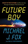 Future Boy - Michael J Fox - 9781035434947