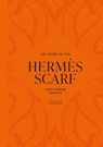 The Story of the Hermes Scarf - Laia Farran Graves - 9781035436422